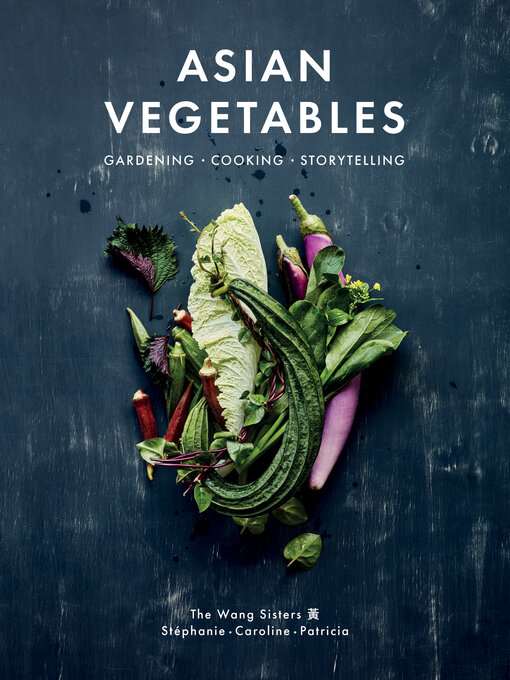 Title details for Asian Vegetables by Stéphanie Wang - Wait list